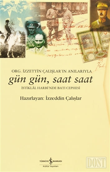 Org. İzzettin Çalışlar'ın Anılarıyla Gün Gün, Saat Saat (2 Cilt Takım Kutulu)